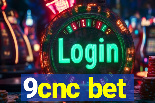 9cnc bet